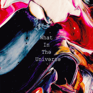 What in the Universe